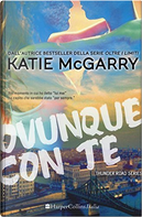Ovunque con te by Katie McGarry