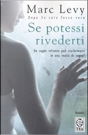 Se potessi rivederti by Marc Levy