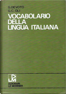 Vocabolario della lingua italiana by Giacomo Devoto, Gian Carlo Oli