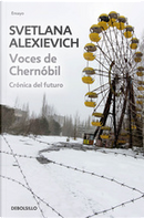 Voces de Chernóbil by Svetlana Aleksievich