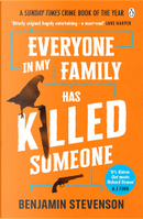 Everyone In My Family Has Killed Someone by Benjamin Stevenson