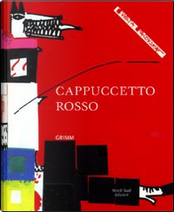 Cappuccetto Rosso by Jacob Grimm, Kveta Pacovska, Wilhelm Grimm