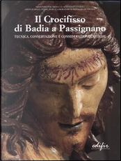 Il crocifisso di Badia a Passignano Il crocifisso di Badia a Passignano