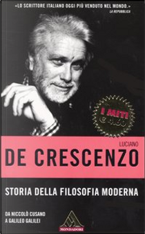 Storia della filosofia moderna - Da Niccolò Cusano a Galileo Galilei by Luciano De Crescenzo