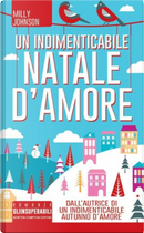Un indimenticabile Natale d'amore by Milly Johnson