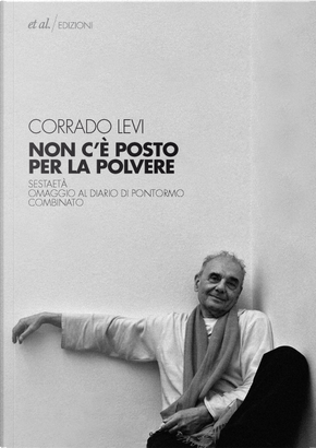 Non c'è posto per la polvere by Corrado Levi