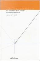 Alla ricerca dei «buoni europei». Riflessioni su Nietzsche by Carlo Gentili, Luca Crescenzi