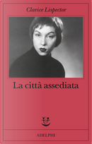 La città assediata by Clarice Lispector