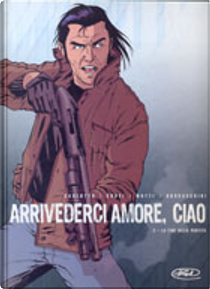 Arrivederci amore, ciao by Andrea Mutti, Luca Crovi, Massimo Carlotto