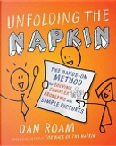 Unfolding the Napkin by Dan Roam