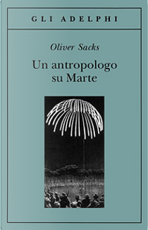 Un antropologo su Marte by Oliver Sacks