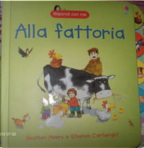 Alla fattoria by Heather Amery, Stephen Cartwright