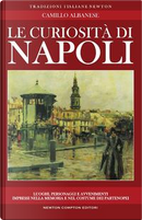 Le curiosità di Napoli by Camillo Albanese