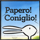 Papero! Coniglio! by Amy Krouse Rosenthal, Tom Lichtenheld