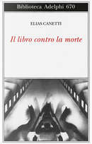 Il libro contro la morte by Elias Canetti