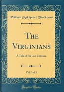 The Virginians, Vol. 1 of 3 by William Makepeace Thackeray