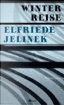 Winterreise by Elfriede Jelinek