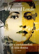 Lotte e metamorfosi di una donna by Édouard Louis