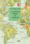 La favolosa storia delle verdure by Évelyne Bloch-Dano