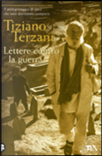 Lettere contro la guerra by Tiziano Terzani