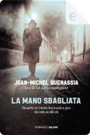 La mano sbagliata by Jean-Michel Guenassia