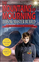 The Mountains of Mourning-A Miles Vorkosigan Hugo and Nebula Winning Novella by Lois McMaster Bujold