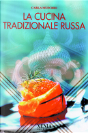 La cucina tradizionale russa by Carla Muschio