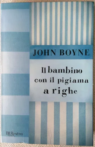 Il bambino con il pigiama a righe by John Boyne, Rizzoli, Paperback - Anobii