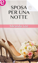 Sposa per una notte by Miranda Lee