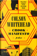 Crook Manifesto by Colson Whitehead