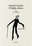 Il figlio ebreo by Daniel Guebel