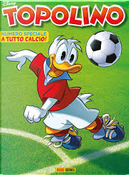 Topolino n. 3290 by Carlo Panaro, Federico Rossi Edrighi, Francesco Artibani, Giorgio Fontana, Pier Giuseppe Giunta, Tito Faraci