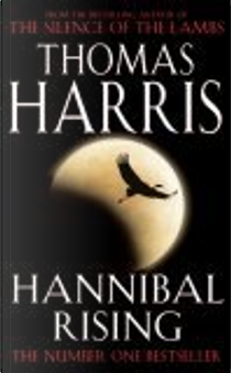 Hannibal Rising by Thomas Harris