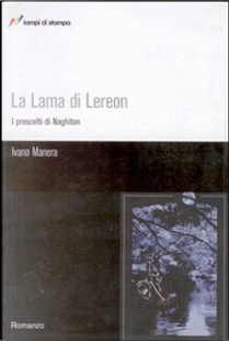 La Lama di Lereon, vol.1 by Ivano Manera