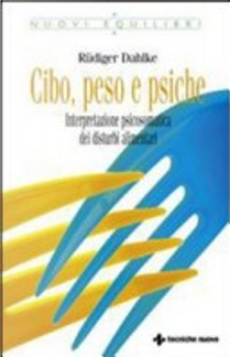 Cibo, peso e psiche by Rüdiger Dahlke