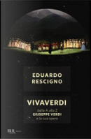 VivaVerdi. Dalla A alla Z Giuseppe Verdi e la sua opera by Eduardo Rescigno