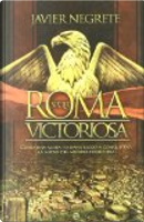 Roma victoriosa by Javier Negrete