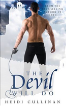 The Devil Will Do by Heidi Cullinan
