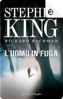 L'uomo in fuga by King Stephen (Bachman Richard)