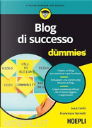 Blog di successo for dummies by Francesco Vernelli, Luca Conti