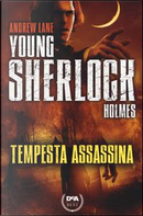Tempesta assassina. Young Sherlock Holmes by Andrew Lane