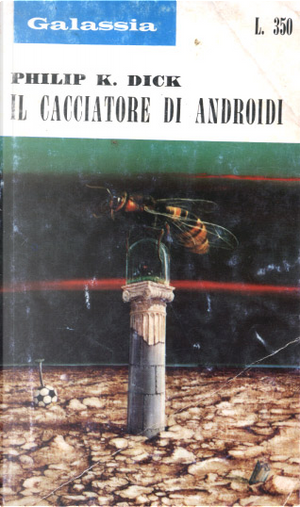 Il cacciatore di androidi by Philip K. Dick