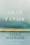 Un gran favor by Joyce Maynard