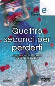 Quattro secondi per perderti by Kathleen A. Tucker