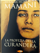 La profezia della Curandera by Hernan Huarache Mamani