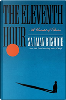 The Eleventh Hour by Salman Rushdie