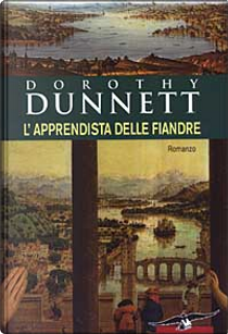 L'apprendista delle Fiandre by Dorothy Dunnett