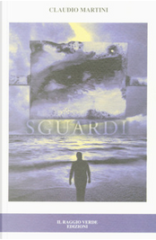 Sguardi by Claudio Martini