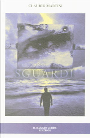 Sguardi by Claudio Martini