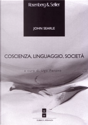 Coscienza, linguaggio, società by John R. Searle